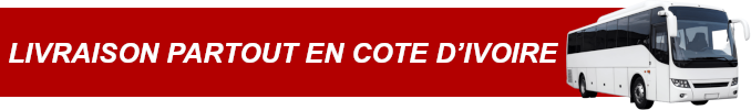 LIVRAISON PARTOUT EN COTE D’IVOIRE