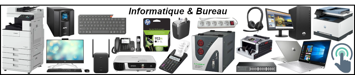 Informatique & Bureau